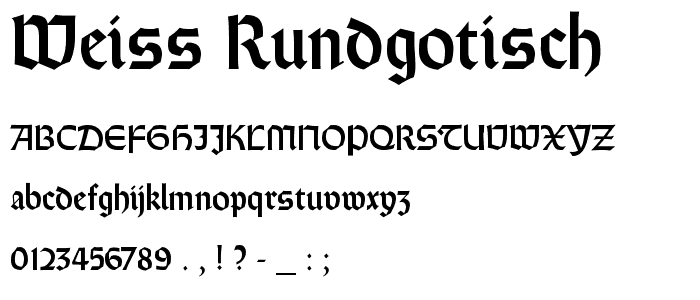 Weiss Rundgotisch font
